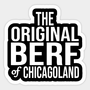 Original Berf of Chicagoland (Berf version) Sticker